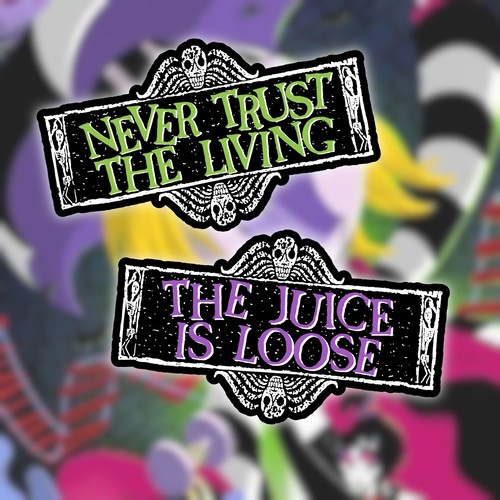 Beetlejuice never trust - never, the